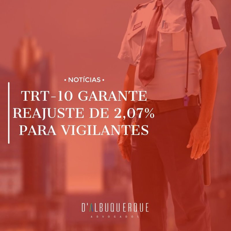 TRT-10 garante reajuste de 2,07% para vigilantes