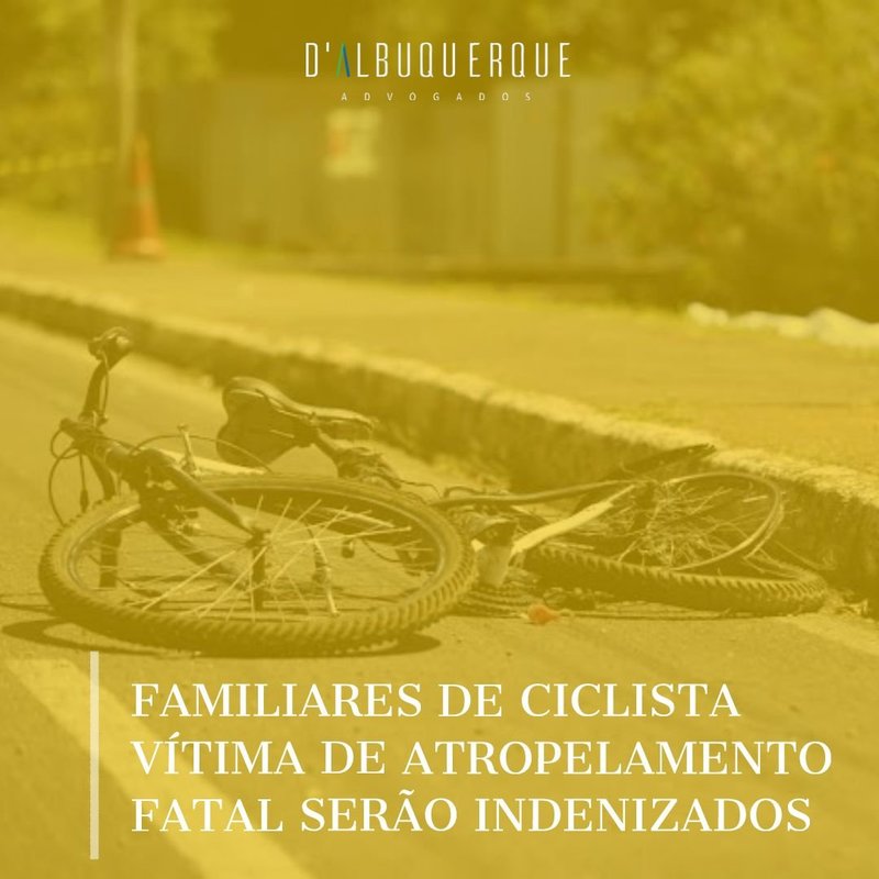 FAMILIARES DE CICLISTA VÍTIMA DE ATROPELAMENTO FATAL SERÃO INDENIZADOS