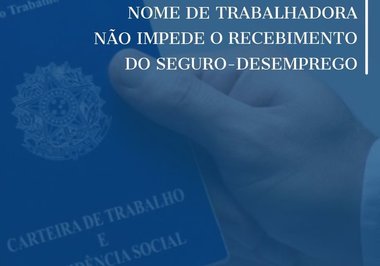 TRF-1ª – CNPJ vinculado ao nome de trabalhadora não impede o recebimento do seguro-desemprego 