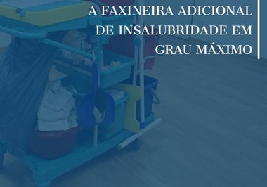 Igreja de BH deve pagar a faxineira adicional de insalubridade em grau máximo