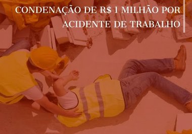 Microempresa consegue reduzir condenação de R$ 1 milhão por acidente de trabalho