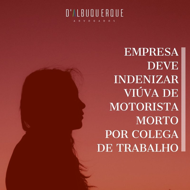 Empresa deve indenizar viúva de motorista morto por colega de trabalho