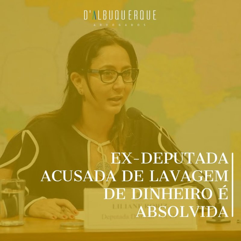EX-DEPUTADA ACUSADA DE LAVAGEM DE DINHEIRO É ABSOLVIDA